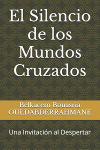 El Silencio de los Mundos Cruzados