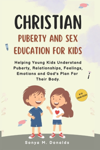 Christian Puberty And Sex Education For Kids 8-12 Year Olds.