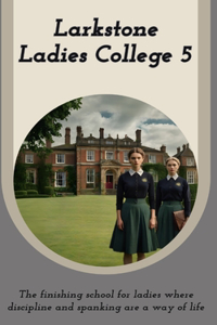 Larkstone Ladies College 5