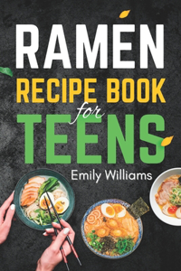 Ramen Recipe Book for Teens