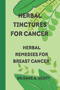 Herbal tinctures for cancer