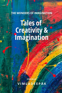 Tales of Creativity & Imagination