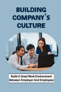 Building Company'S Culture