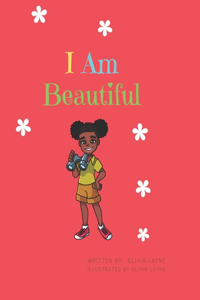 I Am Beautiful.