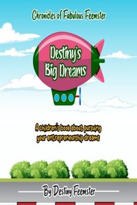 Destiny's Big Dreams