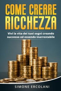 Come creare ricchezza