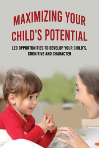 Maximizing Your Child's Potential