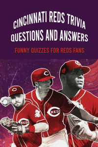 Cincinnati Reds Trivia Questions And Answers