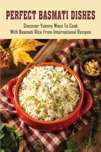 Perfect Basmati Dishes