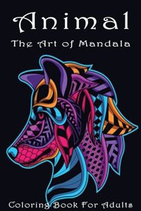 Animal The Art of Mandala Coloring Book for Adult