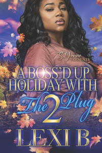 Boss'd Up Holiday With The Plug 2