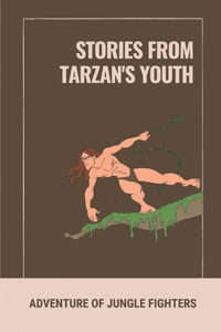 Stories From Tarzan's Youth