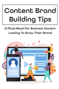 Content Brand Building Tips