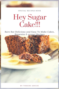 Hey Sugar Cake