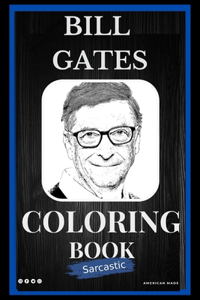 Bill Gates Sarcastic Coloring Book