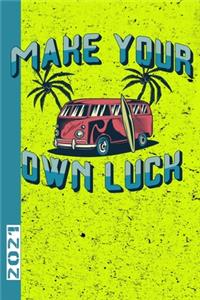 Make Your Own Luck 2021