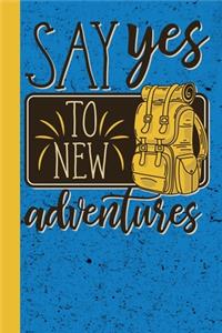 Say Yes To New Adventures