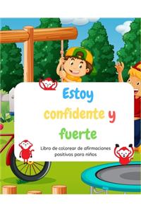 Estoy confidente y fuerte