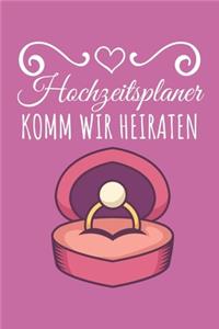 Hochzeitsplaner komm wir heiraten