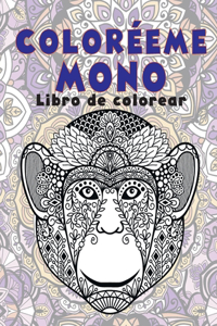 Coloréeme mono - Libro de colorear