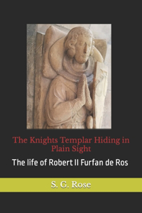 The Knights Templar Hiding in Plain Sight