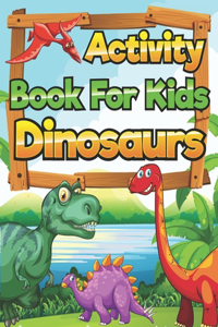 Dinosaurs Activity Book for Kids