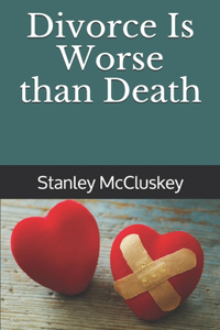 Divorce Is Worse than Death
