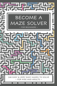 Become a Maze Solver