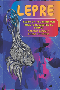 Libro da colorare per adulti alleviare lo stress - Disegni Anti stress - Disegni Animali - Lepre