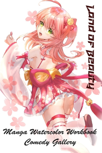 Land of Beauty - Manga Watercolor Workbook - Comedy Gallery