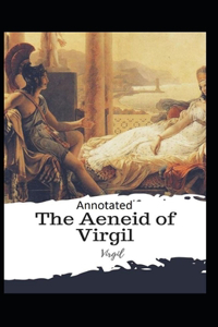 The Aeneid -Virgil Original Edition(Annotated)