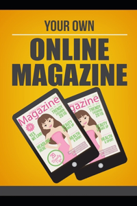 Your Own Online Magazine