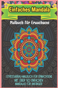 Einfaches Mandala Malbuch für Erwachsene