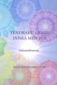 Tendraðu ljósið innra með Þér