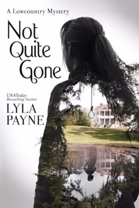 Not Quite Gone (A Lowcountry Mystery)