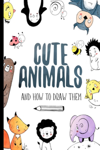 Cute Animals And How to Draw them