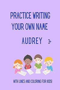 Practice writing your OWN name