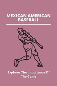 Mexican American Baseball