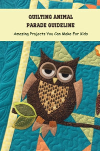 Quilting Animal Parade Guideline