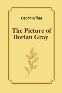 The Picture of Dorian Gray by Oscar Wilde