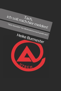 Tach, ich soll mich hier melden!