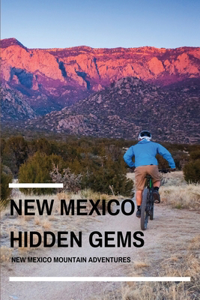 New Mexico Hidden Gems