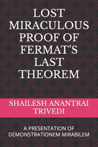Lost Miraculous Proof of Fermat's Last Theorem