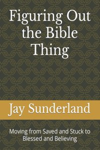 Figuring Out the Bible Thing