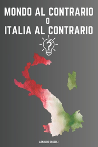 Mondo al contrario o Italia al contrario?