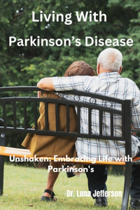 Living With Parkinson Disease