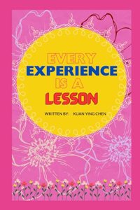 Every experience is a lesson