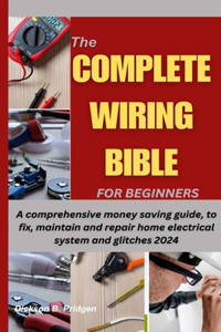The Complete Wiring Bible for Beginners