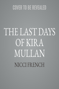 Last Days of Kira Mullan