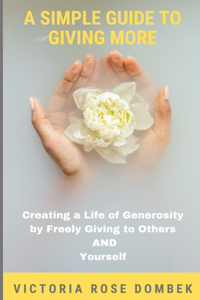 Simple Guide to Giving More